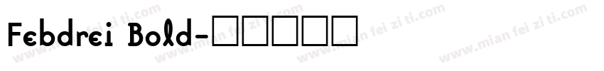 Febdrei Bold字体转换